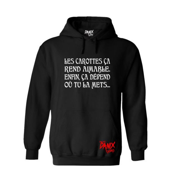 Sweat à capuche Les carottes ça rend aimable ... [DANIX CENSORED]